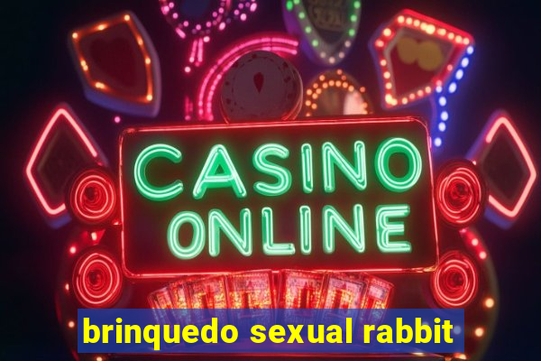 brinquedo sexual rabbit